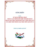 Sáng kiến kinh nghiệm THPT: Sử dụng phương pháp thảo luận nhóm kết hợp với một số kỹ thuật dạy học nhằm phát huy tính tích cực của học sinh trong dạy học môn Lịch sử 12