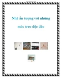 Nhà ấn tượng với những móc treo độc đáo