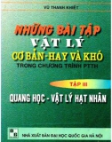 Vật lý cơ bản - Những bài tập hay và khó (Tập 3: Quang học và vật lý hạt nhân): Phần 1