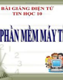 Bài giảng Tin học 10 bài 7: Phần mềm máy tính