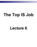 Lecture Business management information system - Lecture 6: The top IS job