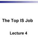 Lecture Business management information system - Lecture 4: The top IS job