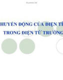 Đề tài CHUYỂN ĐỘNG CỦA ĐIỆN TÍCH TRONG ĐIỆN TỪ TRƯỜNG 