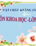 Bài 56: Ôn tập vật chất và năng lượng (TT) - Bài giảng điện tử Khoa học 4 - L.K.Chi