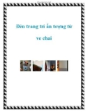 Đèn trang trí ấn tơợng từ ve chai