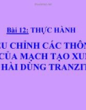 Slide bài Thực hành thông số mạch tạo xung - Công nghệ 12 - GV.T.M.Châu