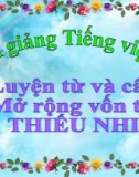 Bài LTVC: Mở rộng vốn từ: Thiếu nhi - Bài giảng điện tử Tiếng việt 3 - GV.Hoàng Thi Thơ