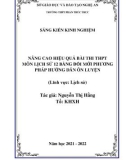 Sáng kiến kinh nghiệm THPT: Nâng cao hiệu quả bài thi THPT môn Lịch sử 12 bằng đổi mới phương pháp hướng dẫn ôn luyện