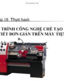 Slide bài Thực hành lập QT chế tạo chi tiết đơn giản - Công nghệ 11 - GV.T.M.Châu