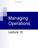 Lecture Business management information system - Lecture 19: Managing operations