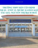 Bài giảng Tiếng Anh 10 - Unit 12: Music (Language focus)