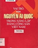 Ebook Vai trò của Nguyễn Ái Quốc trong sáng lập Đảng cộng sản Việt Nam: Phần 1