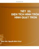 TIẾT 53: DIỆN TÍCH HÌNH TRÒN, HÌNH QUẠT TRÒN