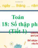 Bài giảng điện tử môn Toán lớp 5 - Bài 18: Số thập phân (Tiết 1)