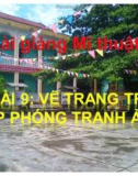 Bài 8 + 9: Tập phóng tranh ảnh - Bài giảng điện tử Mỹ thuật 9 - GV.N.T.Phương Lan