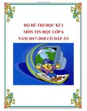 Bộ đề thi học kì 2 môn Tin học lớp 6 năm 2017-2018 có đáp án