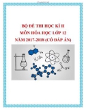 Bộ đề thi học kì 2 môn Hóa học lớp 12 năm 2017-2018 có đáp án