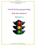 Chủ đề: Bé tham gia giao thông -Đề tài: Đèn xanh đèn đỏ - Nhóm lớp: Lá