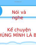 Bài giảng môn Tiếng Việt lớp 2 sách Kết nối tri thức năm học 2021-2022 - Bài 21: Nói và nghe Kể chuyện Chúng mình là bạn (Trường Tiểu học Thạch Bàn B)