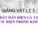 Slide bài Chất dẫn điện và chất cách điện -Dòng điện trong kim loại - Vật lý 7 - N.T.Tuyên