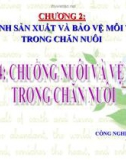 Bài giảng Công nghệ 7 bài 44: Chuồng nuôi và vệ sinh trong chăn nuôi