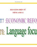 Bài giảng Tiếng Anh 12 unit 7: Economic reforms