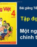 Slide bài Tập đọc: Một người chính trực - Tiếng việt 4 - GV.Lâm Ngọc Hoa