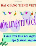 Bài LTVC: Cách viết tên người, tên địa lí - Bài giảng điện tử Tiếng việt 4 - GV.N.Phương Hà