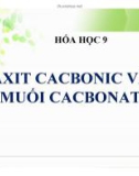 Bài giảng Hóa học 9: Axit cacbonic và muối cacbonat