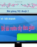 Slide bài Vẽ tranh: Đề tài vườn cây đơn giản - Mỹ thuật 2 - GV.Phạm Xuân Mai