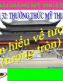 Bài giảng Tìm hiểu về tượng (tượng tròn) - Mỹ thuật 2 - GV.Trịnh Ánh Hồng