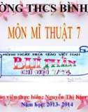 Bài giảng Mỹ thuật Lớp 7: Bài 28 - Vẽ trang trí - Nguyễn Thị Kim Chi