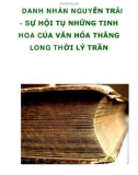 DANH NHÂN NGUYỄN TRÃI - SỰ HỘI TỤ NHỮNG TINH HOA CỦA VĂN HÓA THĂNG LONG THỜI LÝ TRẦN_3