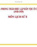 Bài giảng Lịch sử 8 bài 20: Phong trào độc lập dân tộc ở châu Á (1918 - 1939)