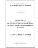 Luận văn Thạc sĩ Kinh tế: Một số giải pháp nâng cao chất lượng dịch vụ nhằm gia tăng sự thỏa mãn của khách hàng tại Công ty TNHH MTV Sài Gòn Thành Phố Mở đến năm 2023