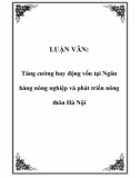 LUẬN VĂN: Tăng cường huy động vốn tại Ngân hàng nông nghiệp và phát triển nông thôn Hà Nội