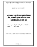 Tóm tắt Luận án Tiến sĩ Khoa học chính trị: Quy hoạch Ban thường vụ tỉnh, thành ủy quản lý ở đồng bằng Bắc Bộ giai đoạn hiện nay