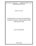 Luận văn Thạc sĩ Quản lý kinh tế: Giải pháp nâng cao chất lượng đội ngũ cán bộ, công chức tại huyện Phú Lương, tỉnh Thái Nguyên