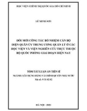 Tóm tắt Luận án Tiến sĩ: Đổi mới công tác bổ nhiệm cán bộ diện Quân ủy Trung ương quản lý ở các học viện và viện nghiên cứu trực thuộc Bộ Quốc phòng giai đoạn hiện nay