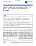 Báo cáo khoa học: Buccal mucosa carcinoma: surgical margin less than 3 mm, not 5 mm, predicts locoregional recurrence