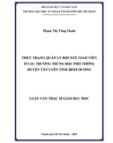 Luận văn Thạc sĩ Giáo dục học: Thực trạng quản lý đội ngũ giáo viên ở các trường trung học phổ thông huyện Tân Uyên tỉnh Bình Dương