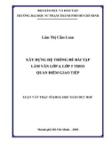 Luận văn Thạc sĩ Khoa học giáo dục: Xây dựng hệ thống đề bài tập làm văn lớp 4, lớp 5 theo quan điểm giao tiếp