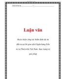 Luận văn: Hoàn thiện công tác thẩm định dự án đầu tư tại Sở giao dịch Ngân hàng Đầu tư và Phát triển Việt Nam- thực trạng và giải pháp