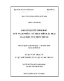 Luận văn thạc sĩ Luật học: Bảo vệ quyền công dân của phạm nhân - từ thực tiễn các trại giam khu vực miền Trung