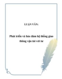 LUẬN VĂN: Phát triển và bảo đảm hệ thống giao thông vận tải