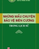 Chuyện bảo vệ biên cương trong lịch sử: Phần 1