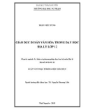 Luận văn Thạc sĩ Khoa học giáo dục: Giáo dục di sản văn hóa trong dạy học Địa lý lớp 12