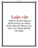 Luận văn: Nghiên cứu khả năng tạo lập thị trường các chứng khoán đảm bảo bằng nợ vay cầm cố tại Thành phố Hồ Chí Minh