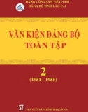 Ebook Văn kiện Đảng bộ toàn tập tỉnh Lào Cai - Tập 2 (1951-1955): Phần 1