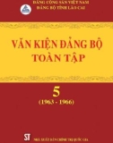 Ebook Văn kiện Đảng bộ toàn tập tỉnh Lào Cai - Tập 5 (1963-1966): Phần 1